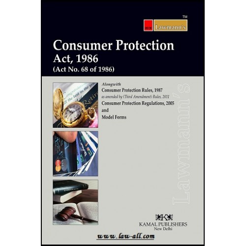 Lawmann’s Consumer Protection Act, 1986 by Kamal Publishers